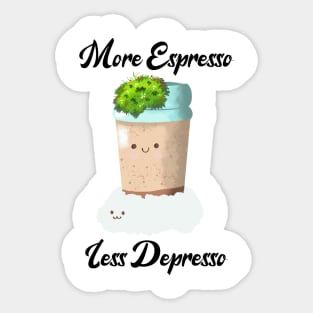 More espresso less depresso coffee lovers Sticker